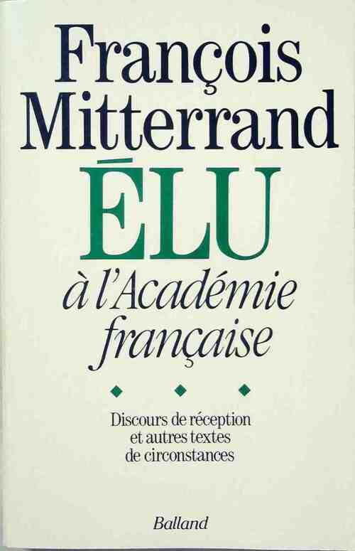 Livrenpoche : François Mitterrand élu à l'académie française - J.M. Royer - Livre