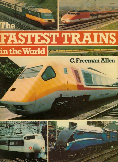 Livrenpoche : The fastest trains in the world - G. Freeman Allen - Livre