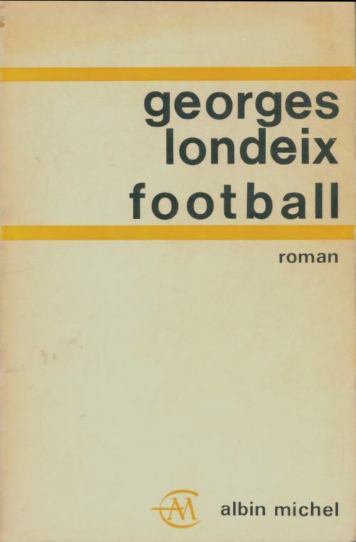 Livrenpoche : Football - Georges Londeix - Livre