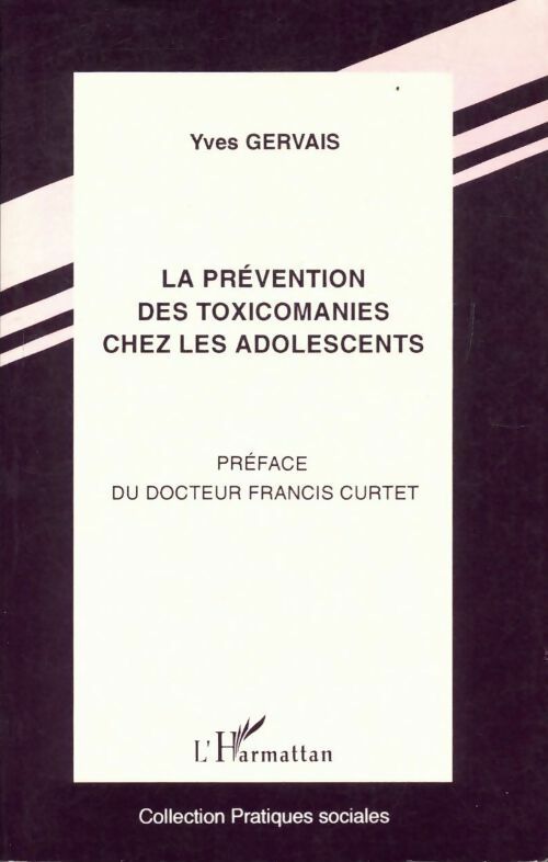 La prévention des toxicomanies chez les adolescents - Yves Gervais -  Pratiques sociales - Livre
