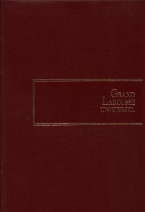 Grand Larousse universel Tome XII : Phototypie à Relâcher - Collectif -  Larousse GF - Livre