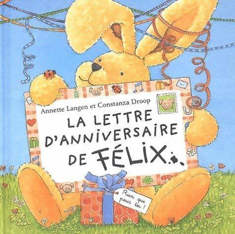 Livrenpoche : La lettre d'anniversaire de Félix - Annette Langen, Constanza Droop - Livre