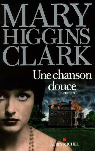 Livrenpoche : Une chanson douce - Mary Higgins Clark - Livre