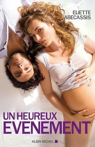 Livrenpoche : Un heureux événement - Eliette Abécassis - Livre