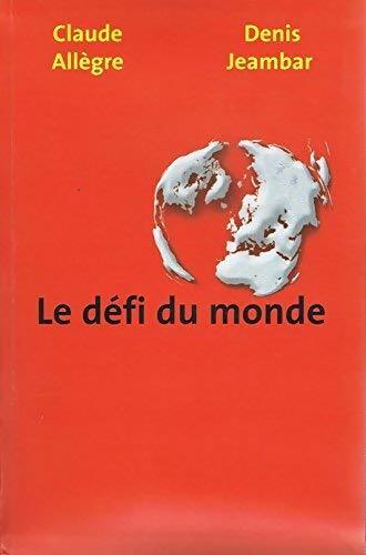 Livrenpoche : Le défi du monde - Denis Jeambar - Livre