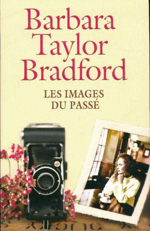 Livrenpoche : Les images du passé - Barbara Taylor Bradford - Livre