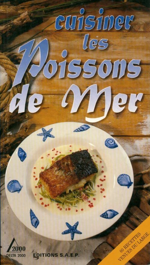 Cuisiner les poissons de mer - Philippe Jacquemin -  Delta 2000 - Livre