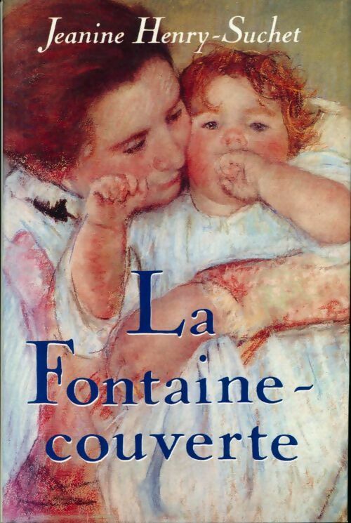 Livrenpoche : La Fontaine-couverte - Jeanine Henry-Suchet - Livre