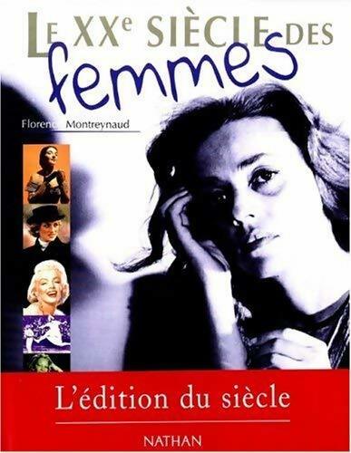 Le XXe siècle des femmes - Florence Montreynaud - Livre