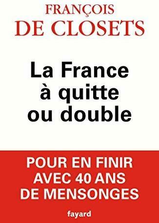 Livrenpoche : La France à quitte ou double - François De Closets - Livre