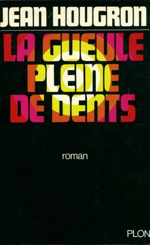 Livrenpoche : La gueule pleine de dents - Jean Hougron - Livre