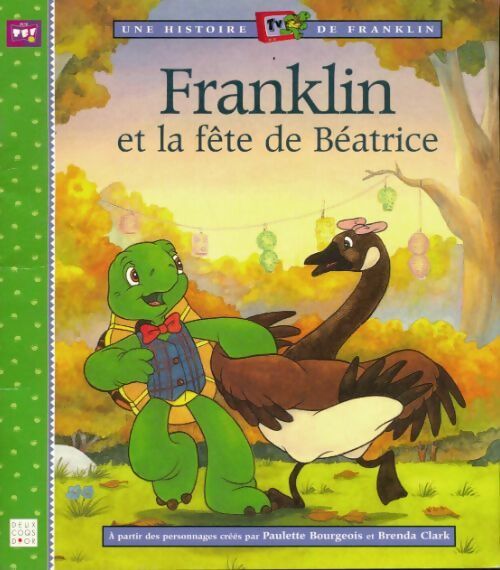 Livrenpoche : Franklin et la fête de Béatrice - Paulette Bourgeois - Livre
