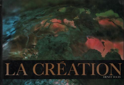 Livrenpoche : La création - Ernst Haas - Livre