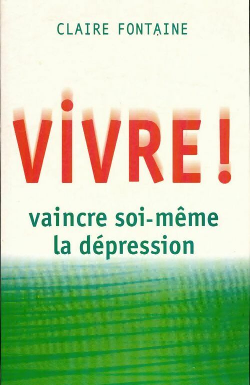 Livrenpoche : Vivre ! : Témoignage - Claire Fontaine - Livre