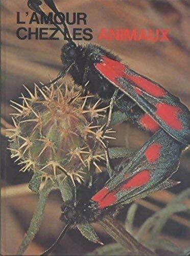 Livrenpoche : L'amour chez les animaux - Bernard Gaudin - Livre