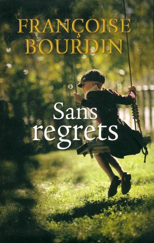 Livrenpoche : Sans regrets - Françoise Bourdin - Livre