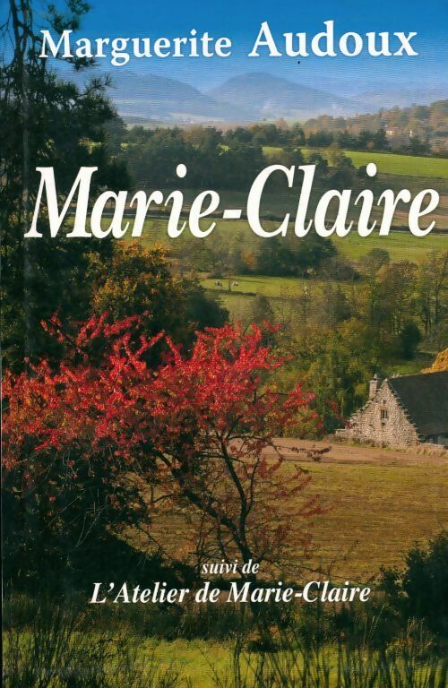 Livrenpoche : Marie-Claire / L'atelier de Marie-Claire - Marguerite Audoux - Livre