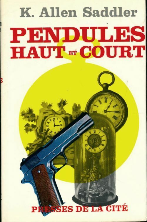 Livrenpoche : Pendules haut et court - Allen K. Saddler - Livre