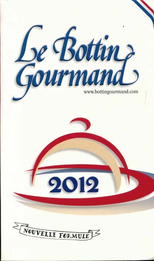 Livrenpoche : Bottin gourmand 2012 - Collectif - Livre