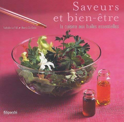 Livrenpoche : Saveurs et bien-être : La cuisine aux huiles essentielles - Collectif - Livre