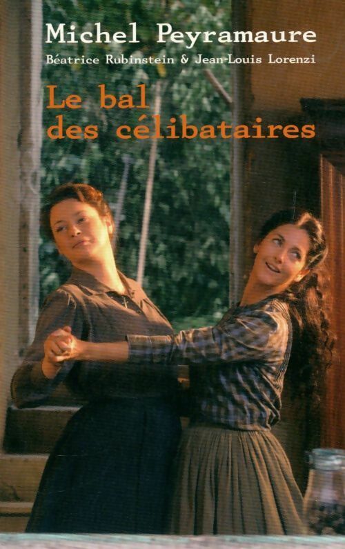Livrenpoche : Le bal des célibataires - Michel Peyramaure - Livre
