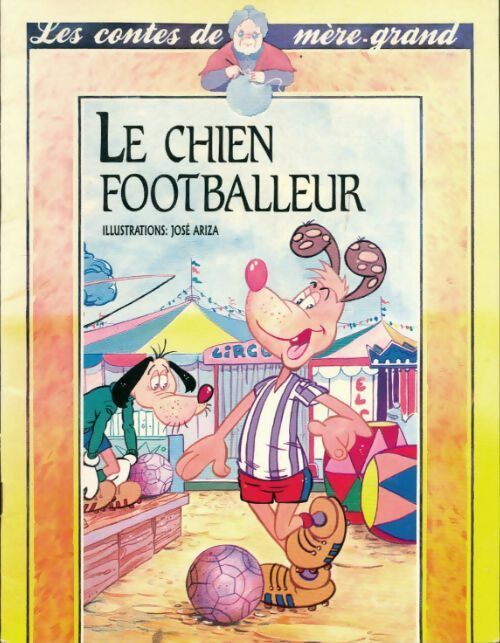 Livrenpoche : Le chien footballeur - José Ariza - Livre