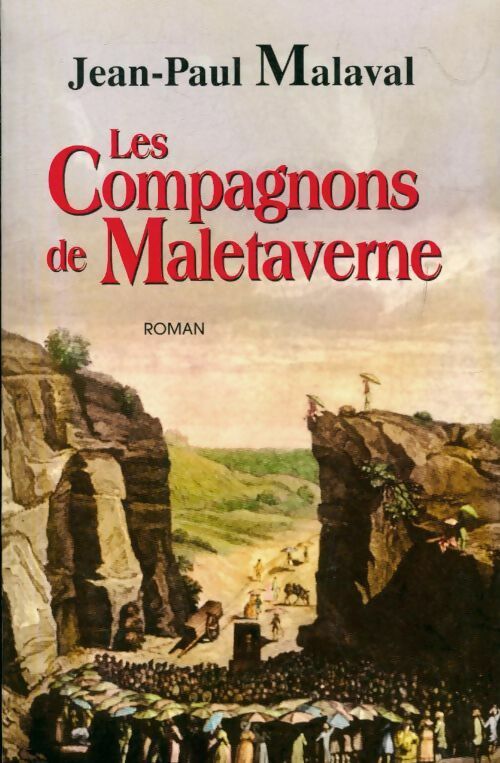 Livrenpoche : Les compagnons de Malataverne - Jean-Paul Malaval - Livre