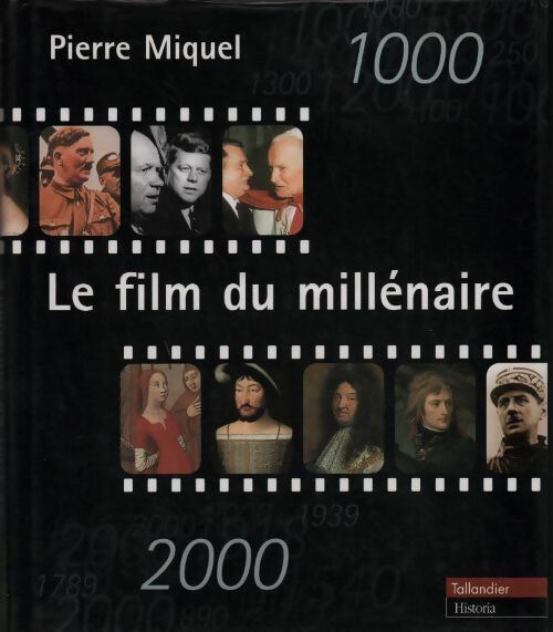 Livrenpoche : Le film du millénaire 1000 2000 - Pierre Miquel - Livre