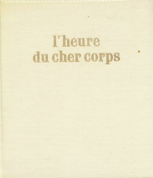 Livrenpoche : L'heure du cher corps - Fabrice Effiat - Livre