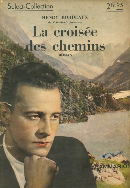 Livrenpoche : La croisée des chemins - Henri Bordeaux - Livre