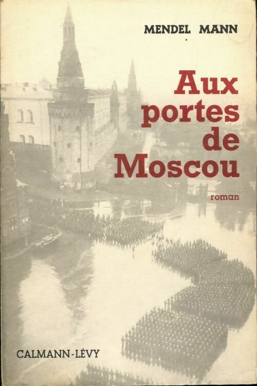 Livrenpoche : Aux portes de Moscou - Mendel Mann - Livre