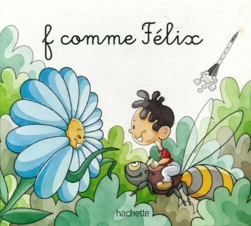Livrenpoche : F comme Félix - Collectif - Livre
