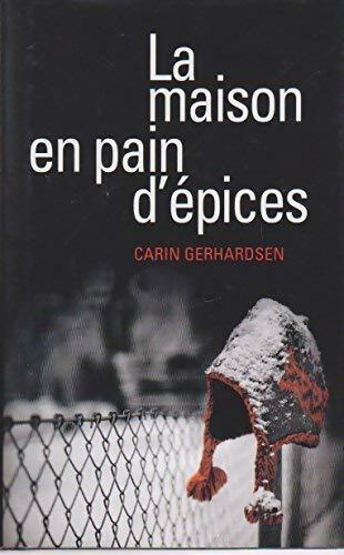 Livrenpoche : La maison en pain d'épices - Carin Gerhardsen - Livre