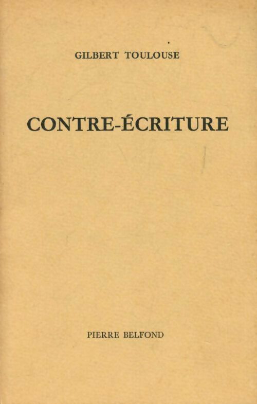 Livrenpoche : Contre-écriture - Gilbert Toulouse - Livre