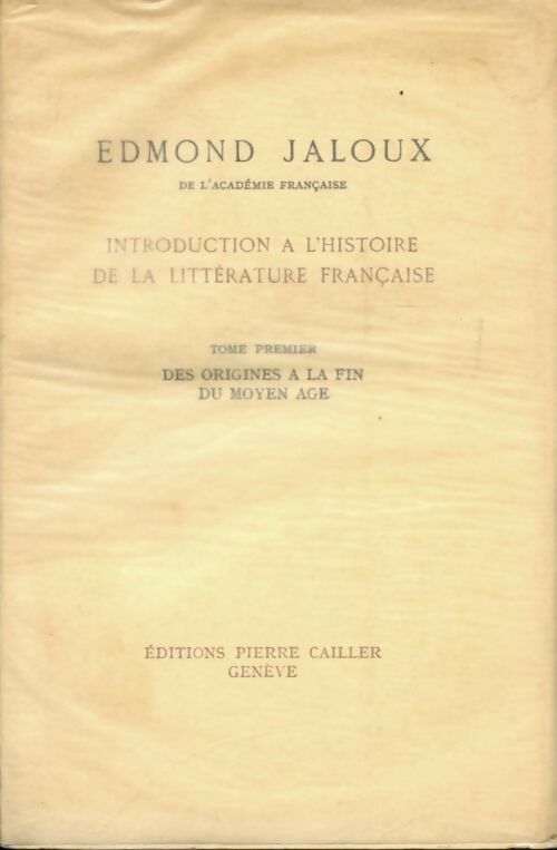 Livrenpoche : Introduction à l'histoire de la littérature française Tome I - Edmond Jaloux - Livre