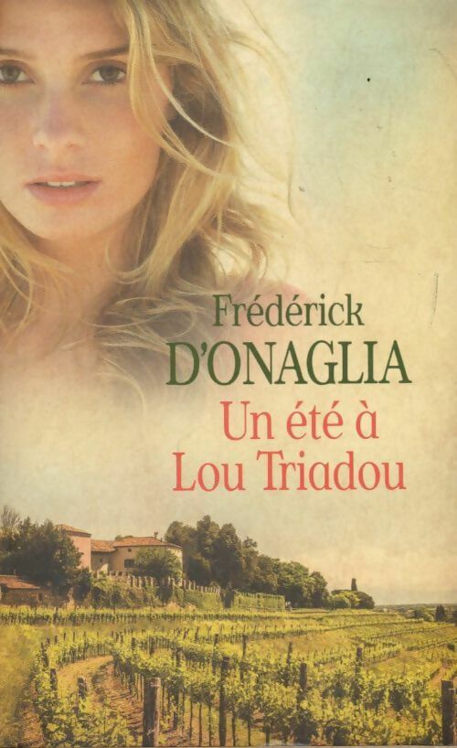 Livrenpoche : Un été à  Lou Triadou - Frédérick D'Onaglia - Livre