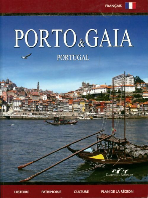 Porto et Gaia Portugal - Antonio Carlos De Azeredo -  Caminhos Romanos - Livre
