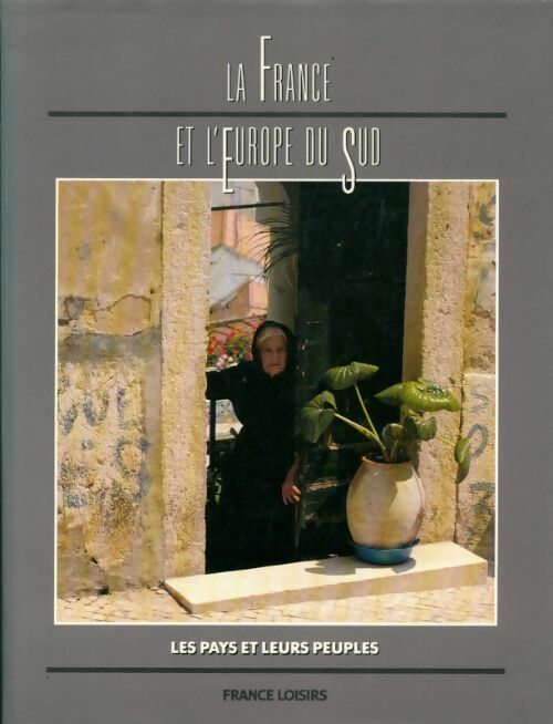 Livrenpoche : La France et l'Europe du sud - Collectif - Livre