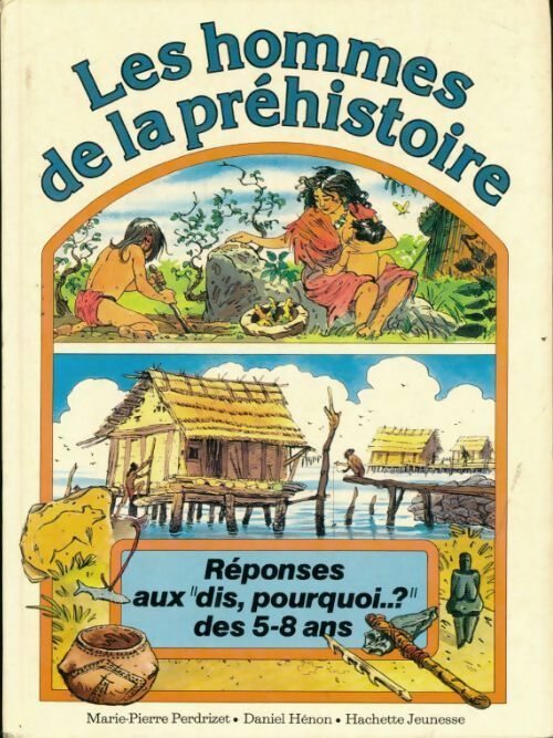 Livrenpoche : Les hommes de la préhistoire - Marie-Pierre Perdrizet - Livre