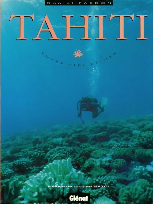 Livrenpoche : Tahiti entre ciel et mer - Daniel Pardon - Livre