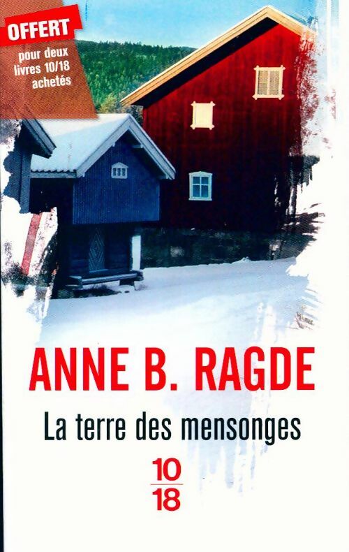 Livrenpoche : La terre des mensonges - Anne B. Ragde - Livre