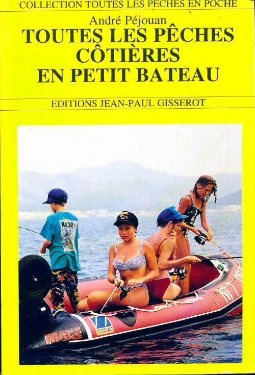 Livrenpoche : Toutes les pêches côtières en petit bateau - André Péjouan - Livre
