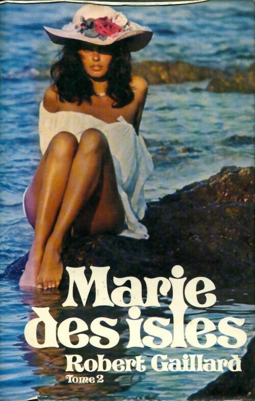 Livrenpoche : Marie des Isles Tome II - Robert Gaillard - Livre