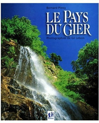 Livrenpoche : Le pays du Gier - Bernard Plessy - Livre