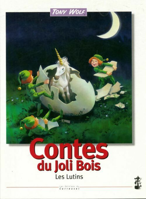 Livrenpoche : Contes du joli bois : Les lutins - Tony Wolf - Livre