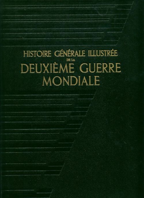 Livrenpoche : Histoire générale illustrée de la deuxième guerre mondiale Tome II - Louis Marin - Livre