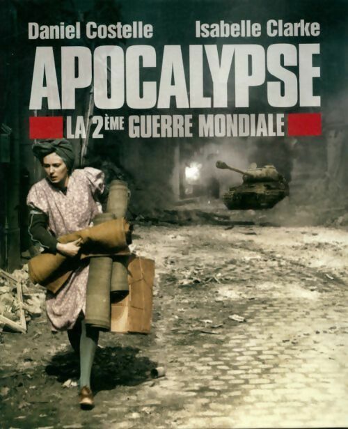 Livrenpoche : Apocalypse - Daniel Costelle, Isabelle Clarke - Livre