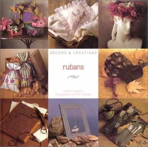 Livrenpoche : Décors et créations : Rubans - Christine Kingdom - Livre