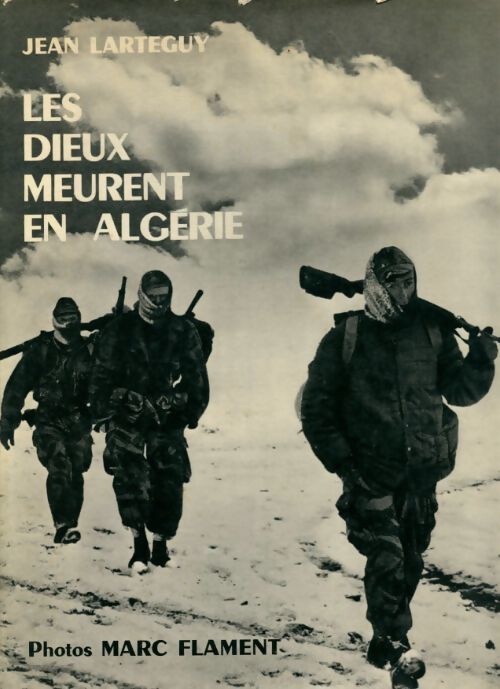 Les dieux meurent en Algérie - Jean Lartéguy - Livre