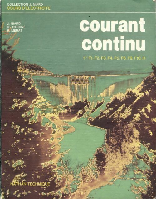 Livrenpoche : Courant continu 1ère F1, F2, F3, F4, F5, F6,F9, F10,H - Collectif - Livre